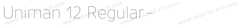 Uniman 12 Regular字体转换